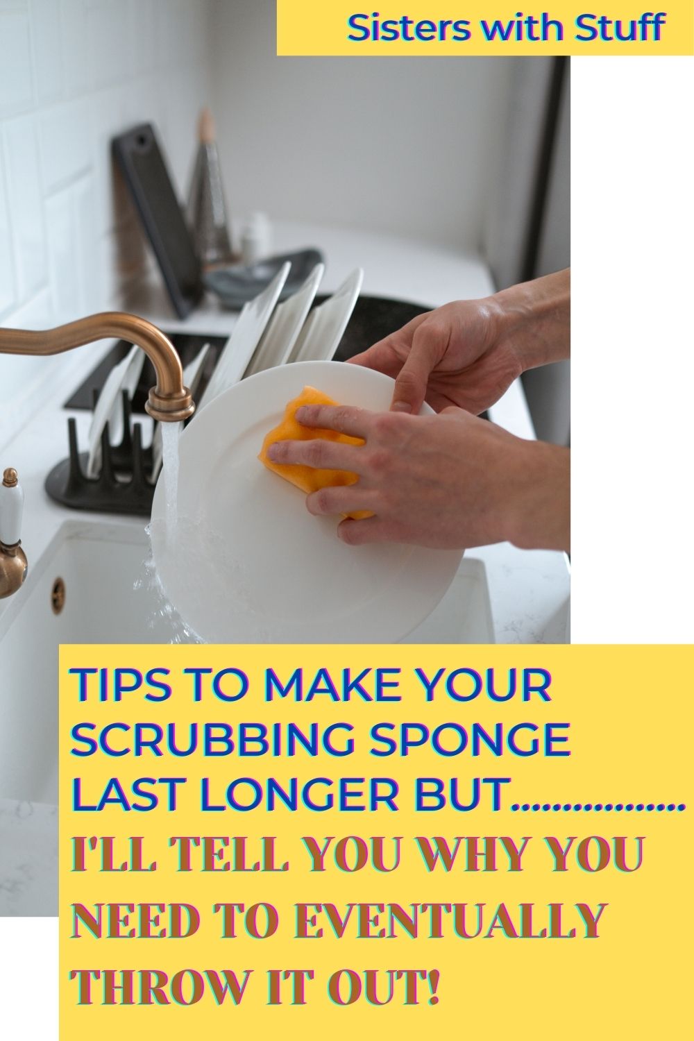 Make your scrubbing sponges last longer, save money, consume less! Sisters with Stuff