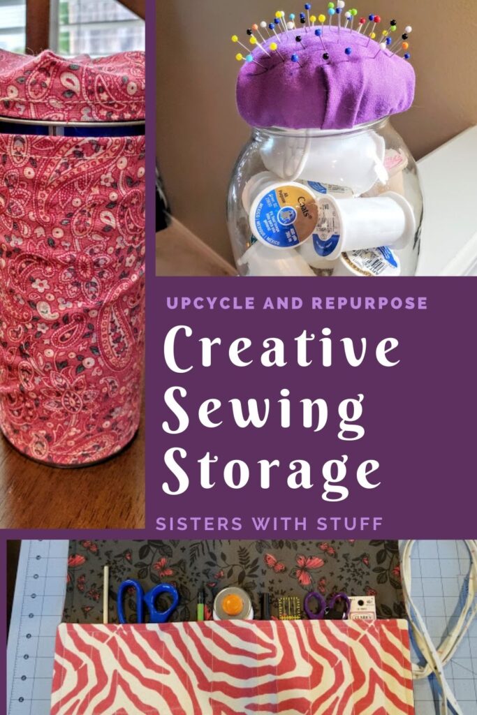 Upcycled items Repurposed into Sewing Storage
