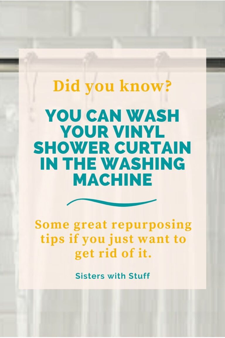 Wash your vinyl shower curtain in the washing machine Sisters with Stuff