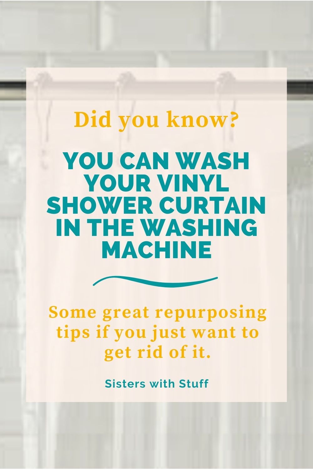 Wash your vinyl shower curtain in the washing machine Sisters with Stuff
