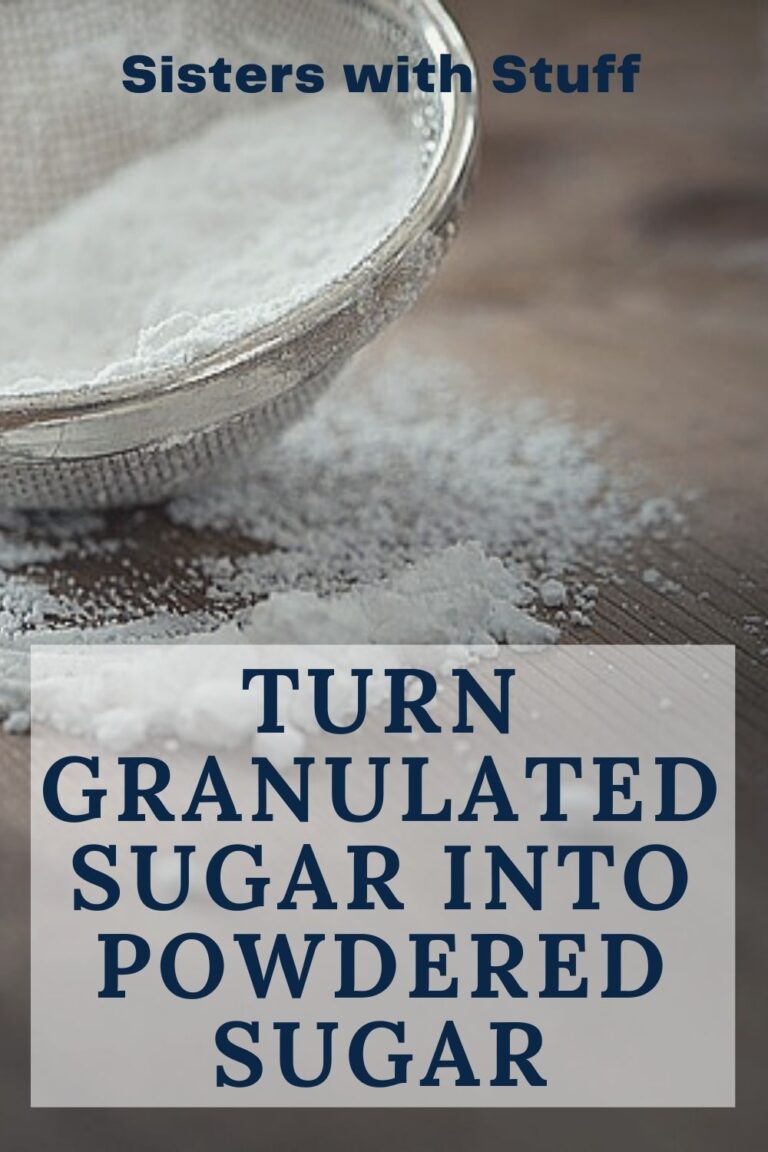 Turn Granulated Sugar into Powdered Sugar Sisters with Stuff
